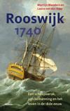 Rooswijk 1740. Een scheepswrak, zijn bemanning en het leven in de 18de eeuw