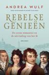 Rebelse genieën. De eerste romantici en de uitvinding van het ik
