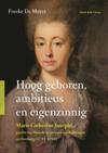 Hoog geboren, ambitieus en eigenzinnig. Marie Catherine Josephe, gravin van Merode en prinses van Rubempré en Everberg (1743-1794)