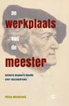 De werkplaats van de meester. Richard Wagners ideeën over muziekdrama