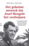 Het geheime netwerk dat Josef Mengele liet verdwijnen